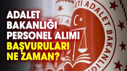 Adalet Bakanlığı 15 bin personel alımı için geri sayım başladı! Personel alımı ne zaman?