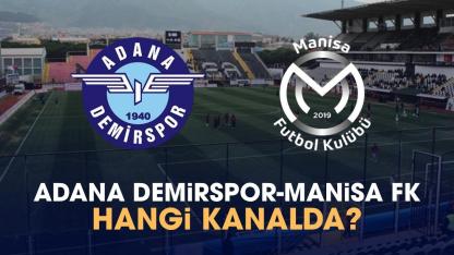 Adana Demirspor Manisa FK hangi kanalda?
