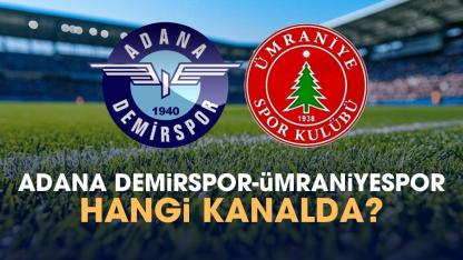Adana Demirspor Ümraniyespor hangi kanalda izlenir?