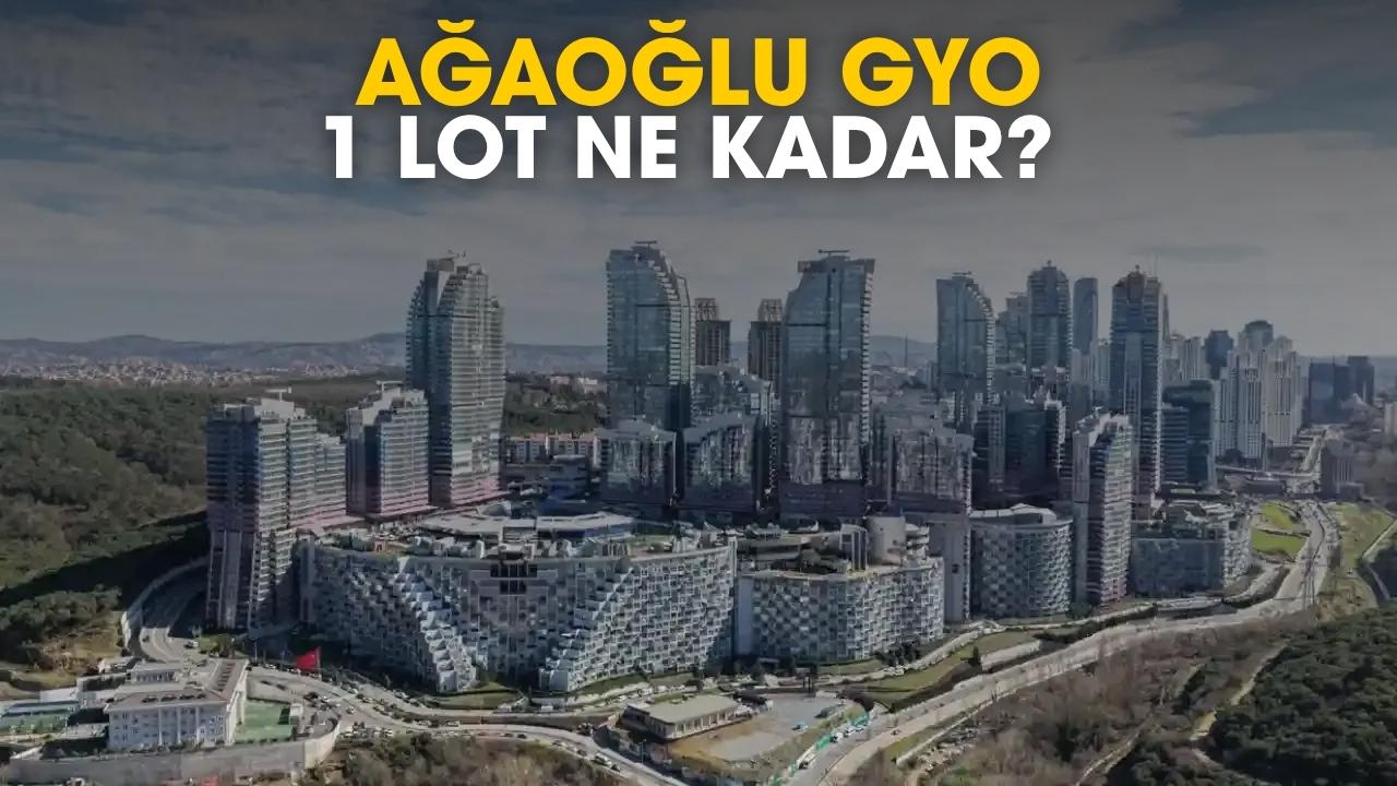 Ağaoğlu GYO 1 lot ne kadar