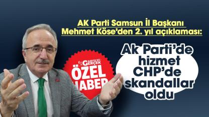 AK Parti Samsun İl Başkanı Mehmet Köse'den 2. yıl açıklaması