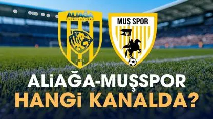 Aliağa Muşspor hangi kanalda izlenir?