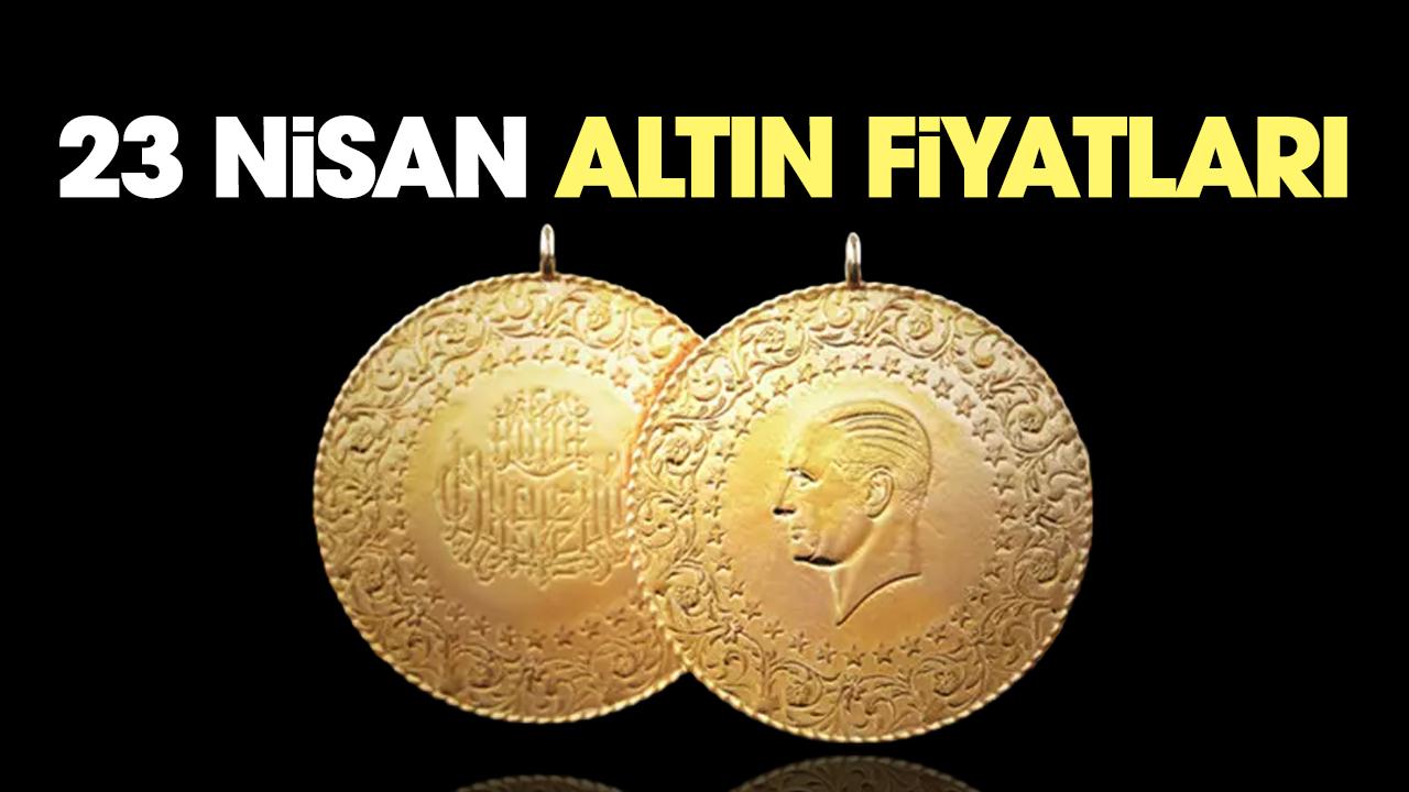 Altında son durum ne? 23 Nisan altın fiyatları