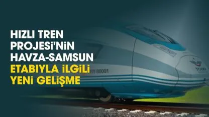Ankara- Samsun Hızlı Tren Projesi'nin Havza-Samsun etabının ihalesi ile ilgili açıklama
