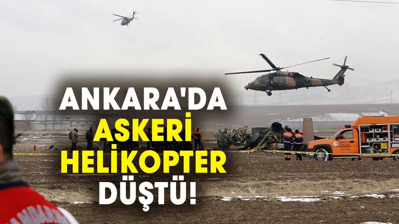 Ankara'da askeri helikopter düştü! Son dakika helikopter kazası