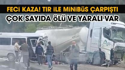 Antalya-Isparta karayolunda tır ile minibüs çarpıştı! Çok sayıda ölü ve yaralı var