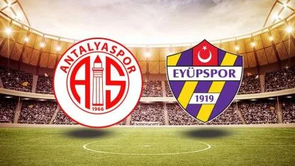 Antalyaspor Eyüpspor maçı saat kaçta hangi kanalda?