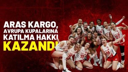 Aras Kargo, Avrupa Kupalarına katılma hakkı kazandı