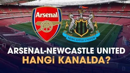Arsenal Newcastle United hangi kanalda izlenir?