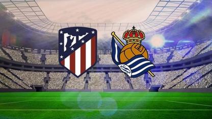 Atletico Madrid-Real Sociedad maçı hangi kanalda?