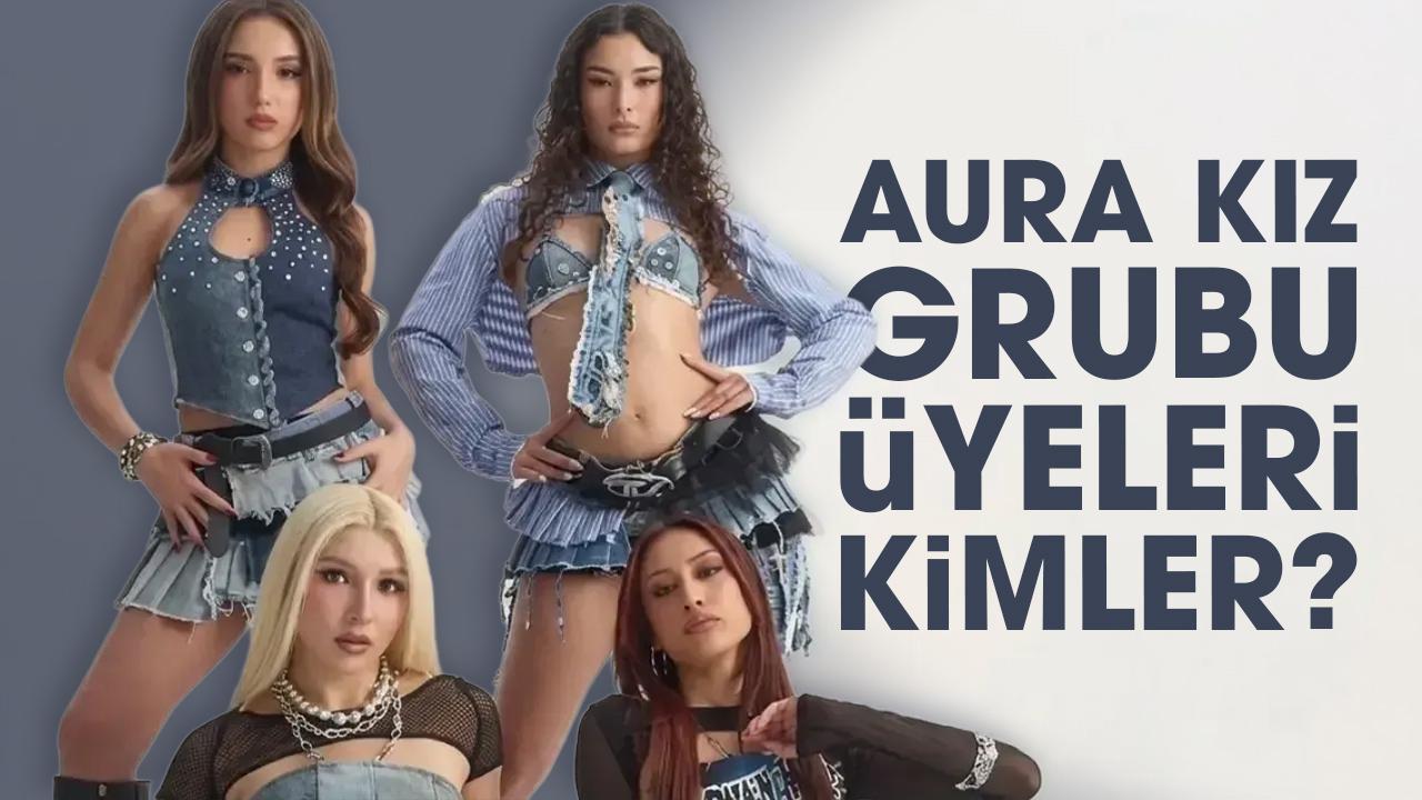 Aura kız grubu üyeleri kimler?