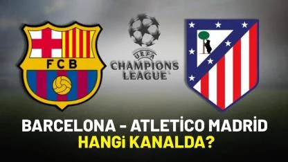 Barcelona Atletico Madrid hangi kanalda?