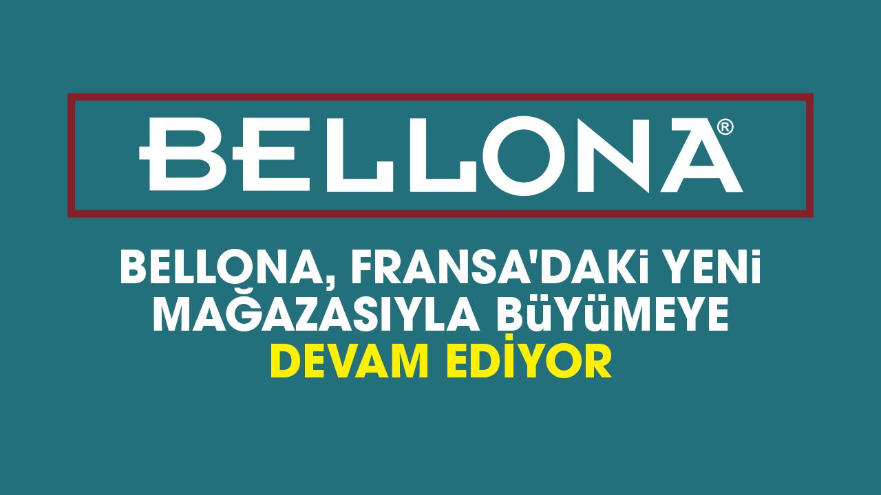 Bellona, Fransa'daki yeni mağazasıyla uluslararası büyümesine güç kattı