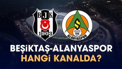 Beşiktaş Alanyaspor hangi kanalda izlenir?
