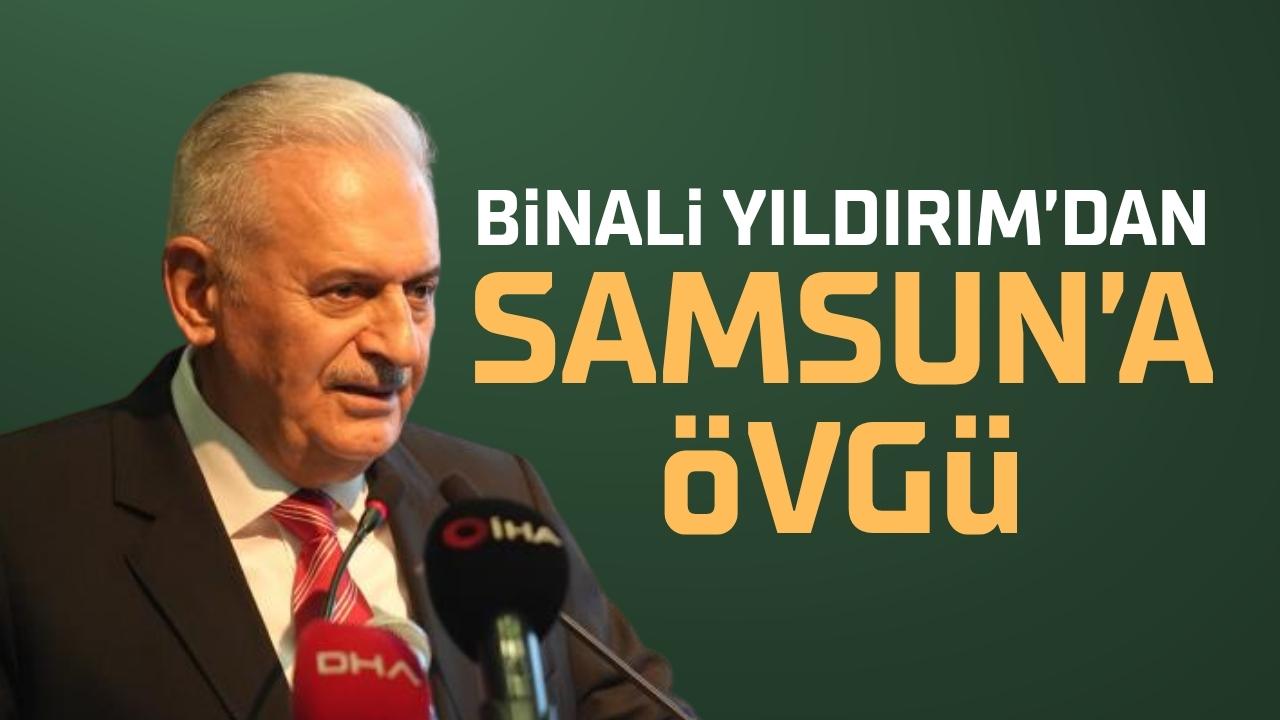 Binali Yıldırım: Samsun yeşil alanını en yüksek artıran şehirler arasında