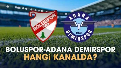 Boluspor Adana Demirspor hangi kanalda izlenir?