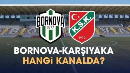 Bornova Karşıyaka hangi kanalda izlenir?