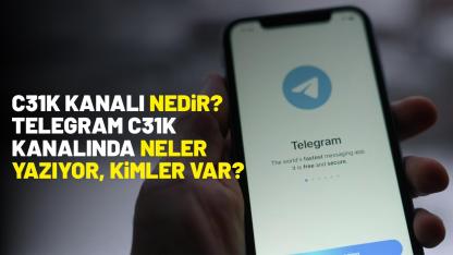 C31K kanalı nedir? Telegram C31K kanalında neler yazıyor, kimler var?