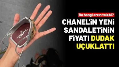 Chanel'in çıplak ayak görünümlü sandaletinin fiyatı dudak uçuklattı: Bu hangi arzın talebi?
