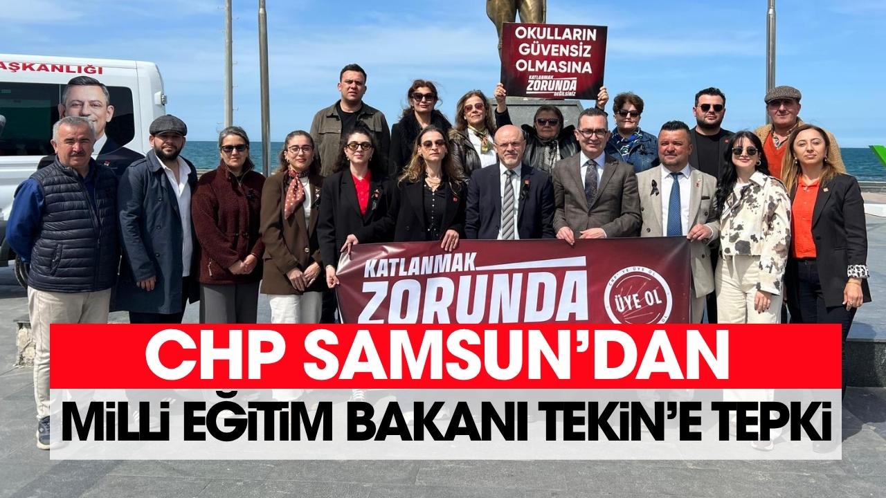CHP Samsun İl Başkanı Özdağ'dan Milli Eğitim Bakanı Tekin'e tepki