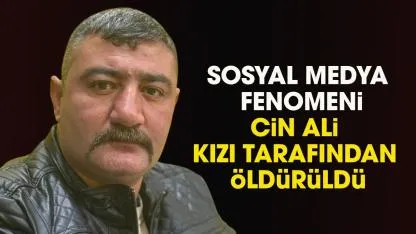 Cin Ali kızı tarafından öldürüldü