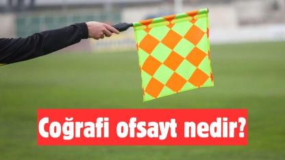 Coğrafi ofsayt nedir?