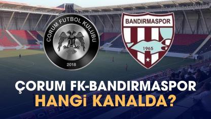 Çorum Bandırmaspor hangi kanalda izlenir?
