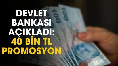 Devlet bankası açıkladı! 40 bin TL promosyon ödemesi yapılacak