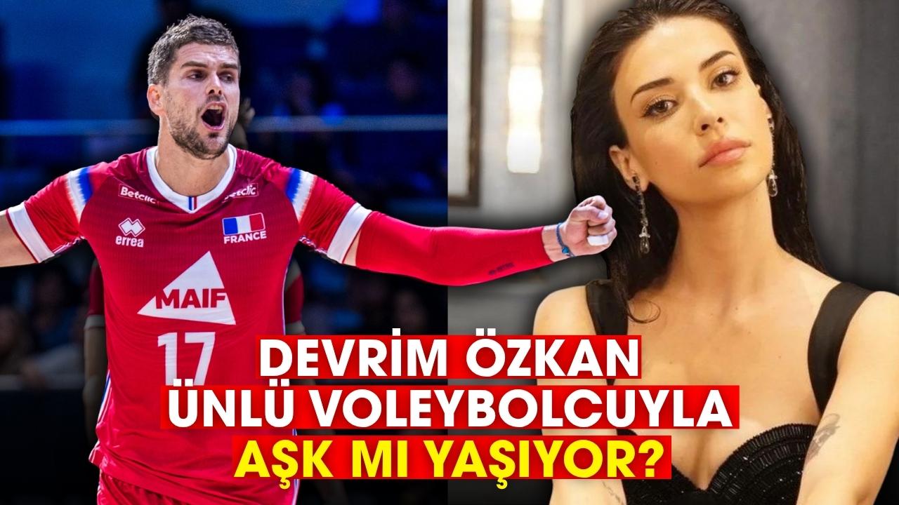Devrim Özkan 'ünlü voleybolcuyla aşk yaşıyor' iddiası!