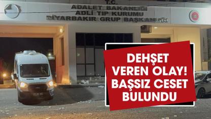 Diyarbakır’da dehşet! Başsız ceset bulundu