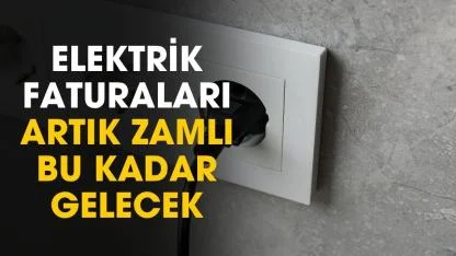 Elektrik faturası 300 400 500 600 700 800 900 gelenler zam sonrası artık bu kadar gelecek