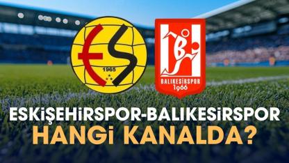 Eskişehirspor Balıkesirspor hangi kanalda izlenir?