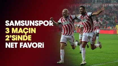 Euro Club Index verilerine göre Samsunspor’un 3 maçın 2'sinde net favori