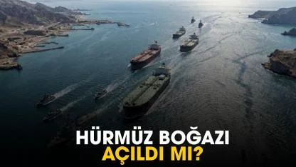 Hürmüz Boğazı açıldı mı?