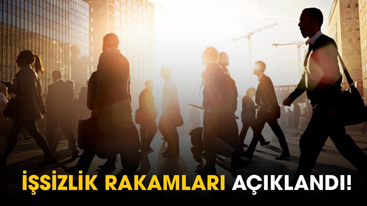 İşsizlik rakamları açıklandı!