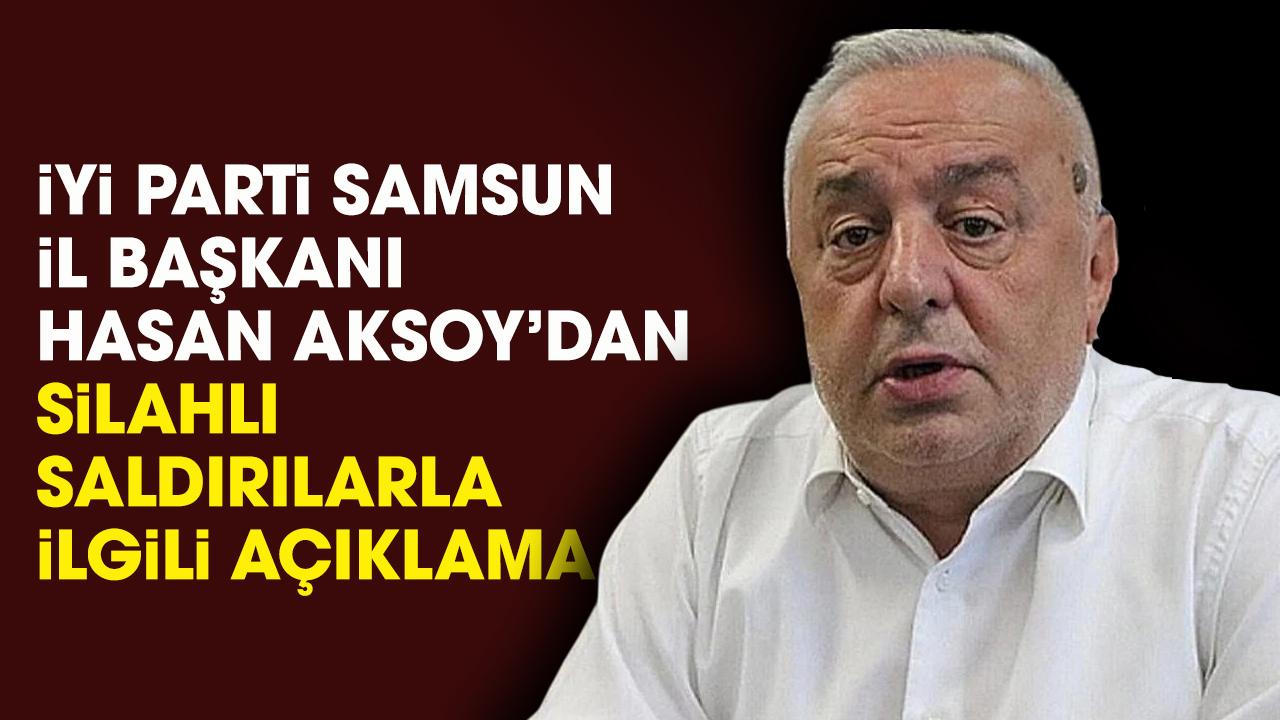 İYİ Parti Samsun İl Başkanı Aksoy'dan okullardaki silahlı saldırılar ile ilgili açıklama