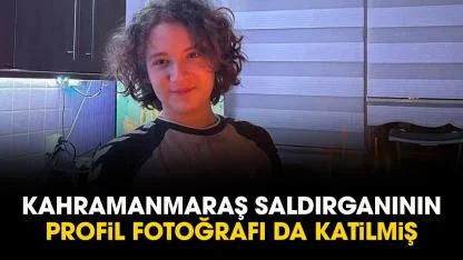 Kahramanmaraş'taki saldırganın profil fotoğrafı bir katilmiş!
