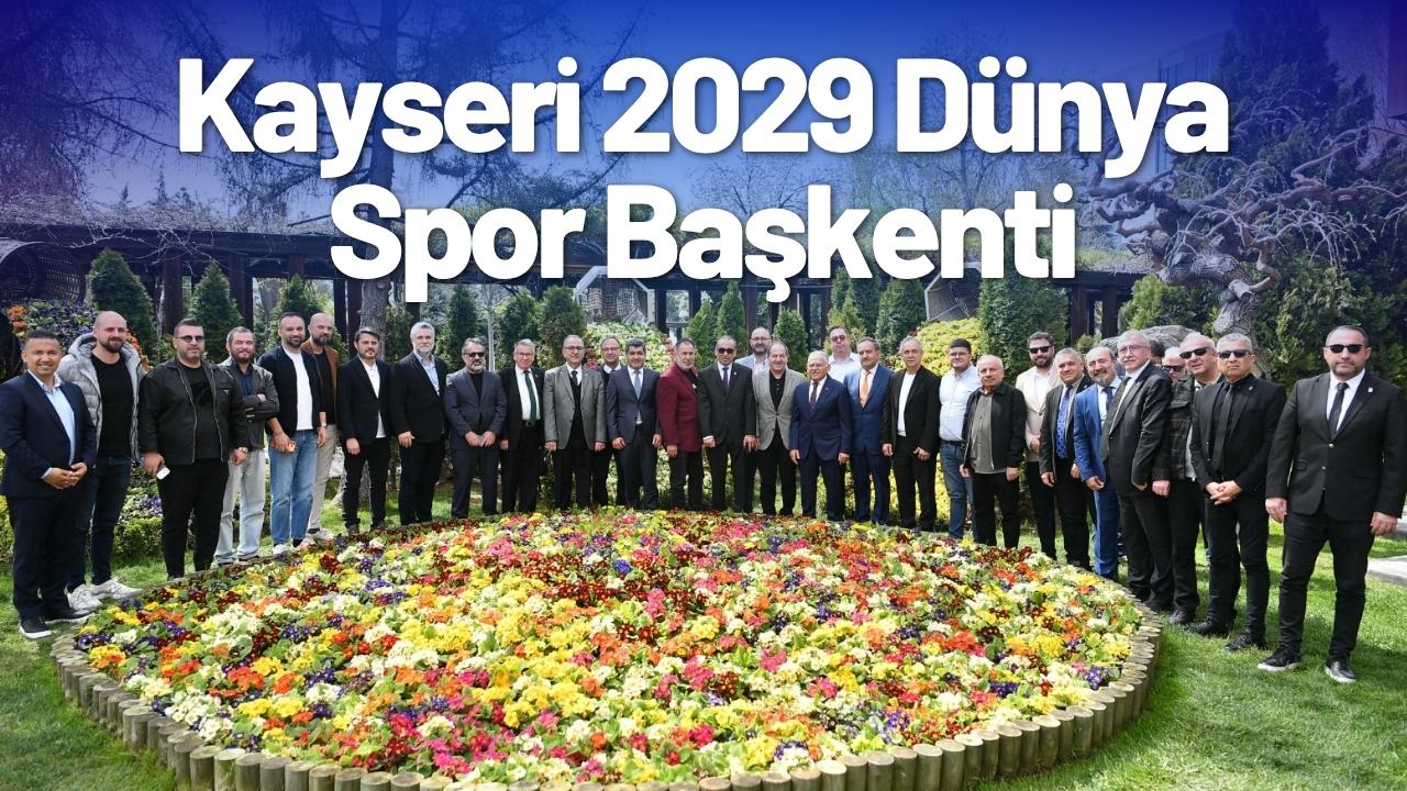 Kayseri 2029 Dünya Spor Başkenti