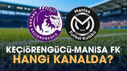 Keçiörengücü Manisa FK hangi kanalda?