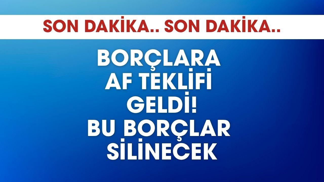 Kredi borçlarına af teklifi geldi! Faiz ve masraflar silinecek