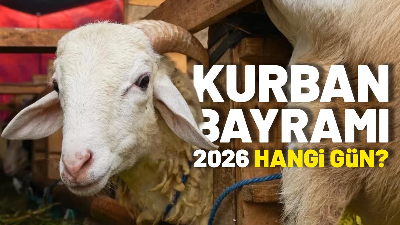 Kurban Bayramı 2026 hangi gün?