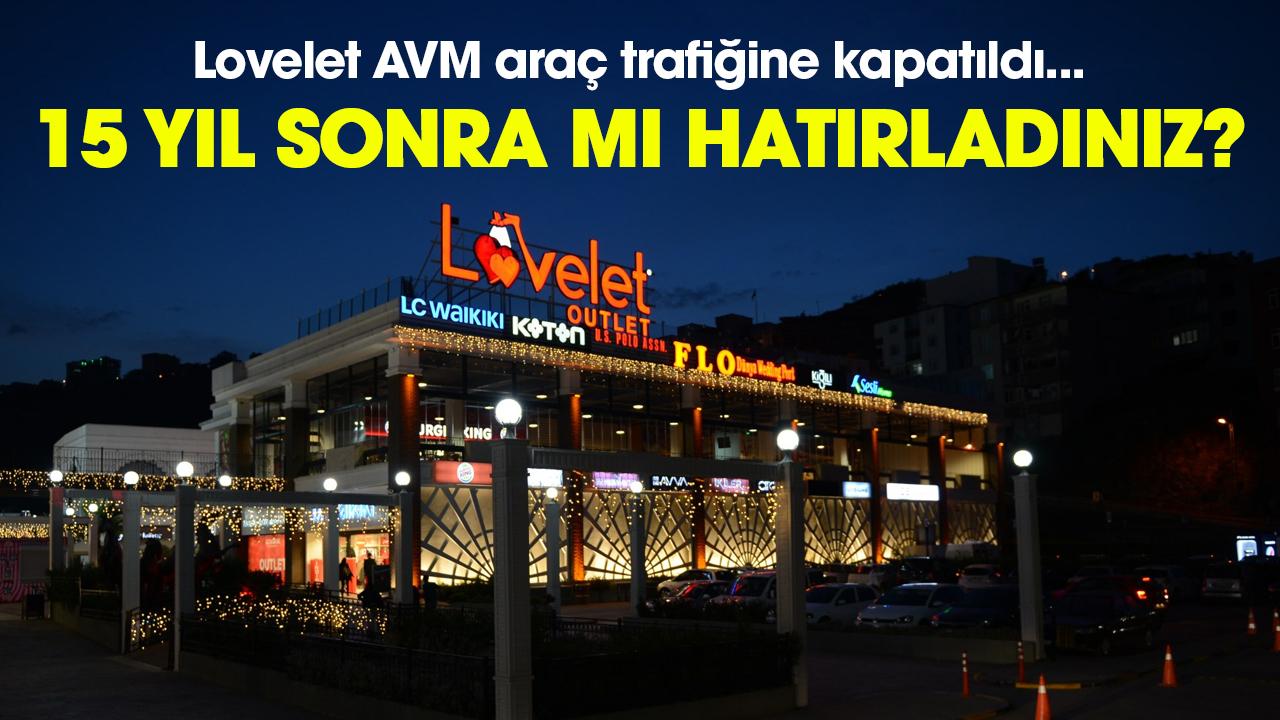 Lovelet AVM'yi 15 yıl sonra mı hatırladınız?