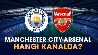 Manchester City Arsenal hangi kanalda izlenir?