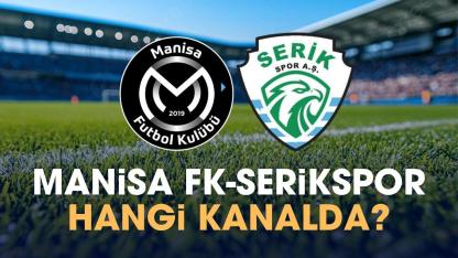 Manisa FK Serikspor hangi kanalda izlenir?