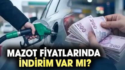 Mazot fiyatlarında indirim var mı?