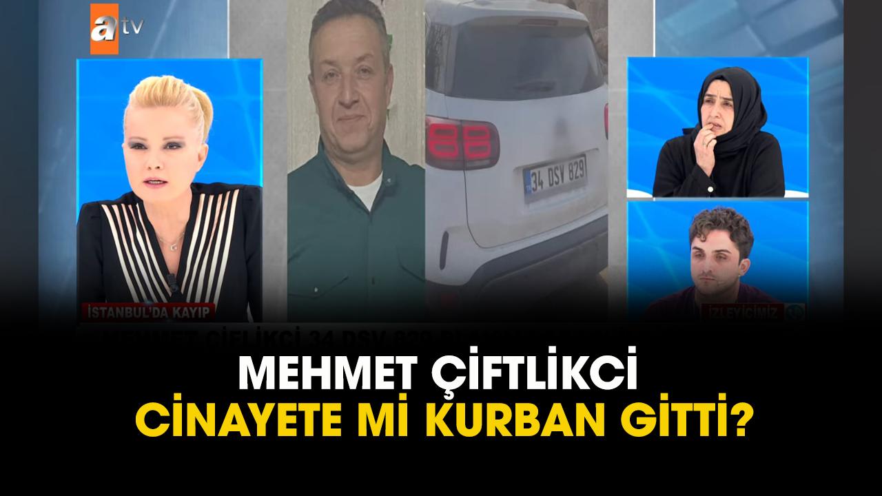 Mehmet Çiftlikci cinayete mi kurban gitti? Mehmet Çiftlikci neden öldü?