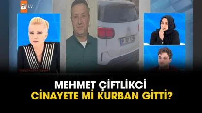 Mehmet Çiftlikci cinayete mi kurban gitti? Mehmet Çiftlikci neden öldü?