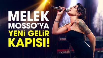 Melek Mosso'ya yeni gelir kapısı!