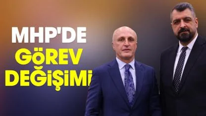 MHP'de görev değişimi
