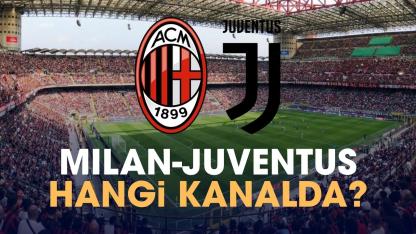 Milan Juventus hangi kanalda izlenir?